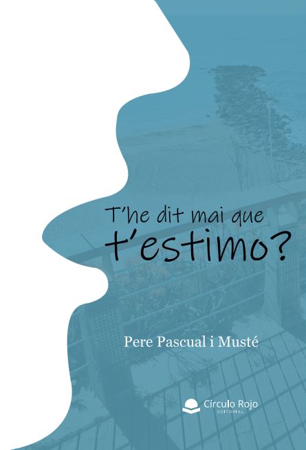 T’HE DIT MAI QUE T’ESTIMO?